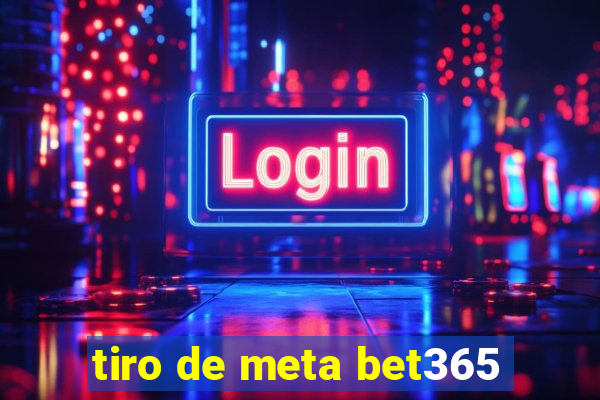 tiro de meta bet365